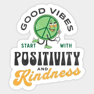 Good Vibes Start With Positivity and Kindness Sticker